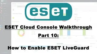ESET MSP Portal Walkthrough Part 10: How to enable LiveGuard