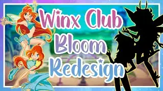 Bloom Winx Club Redesign
