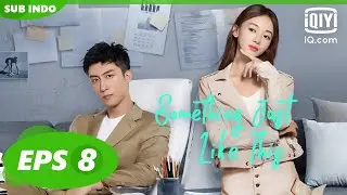 【FULL】Something Just Like This Eps 8【INDO SUB】| iQiyi Indonesia