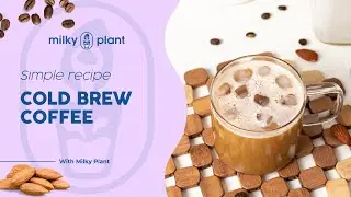 Easy Cold Brew Coffee Recipe: DIY Brew at Home | Milky Plant Recipe ☕️🌱