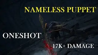 Lies of P - Nameless Puppet in Oneshot/Onehit (17K+ Damage)