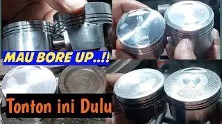 KUMPULAN MODIFIKASI  PISTON ANTAR MERK SEBAGAI PATOKAN  BORE UP.