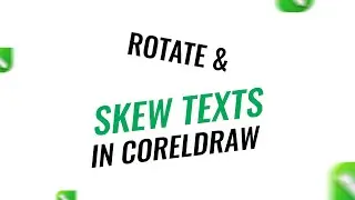 How To Rotate & Skew Texts In CorelDraw
