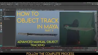 Manual Object Tracking In Maya Tutorial - Part 3