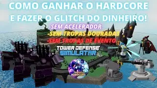 Como Ganhar o Hardcore sem tropas especiais e como fazer o glitch do dinheiro (TDS Roblox)