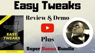 Easy Tweaks Review & Demo Plus 💰Super Bonus Bundle💰