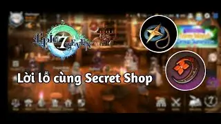 DREX | Lời hay lỗ cùng Secret shop | Epic Seven