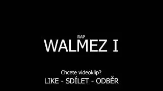 WALMEZ SONG 1