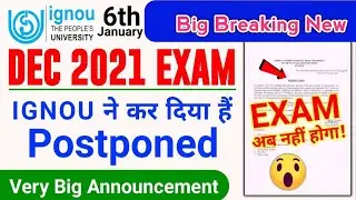 (Breaking News) IGNOU DEC 2021 Exam Postponed | IGNOU Exam 2022 | For All Students