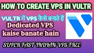 How to create Free Vps in  vultr Step By Step ( VULTR में VPS कैसे बनाते हैं) #vps #indianvps #vultr