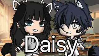 (Daisy) gacha life song