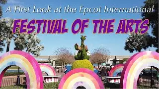 Epcot 2020 International Festival of the Arts -  What to See and Do