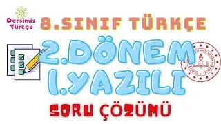 Türkçe 8.Sınıf 2.Dönem 1.Yazılı Soru Çözümü (100 ALDIRAN SORULAR)