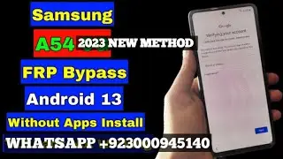 Samsung A54 (SM-A546B/SM-A546E) FRP Bypass Android 13/14. Samsung A54 FRP Unlock Android 13