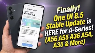 Finally! Samsung Galaxy A-Series One UI 8.5 Stable Update is HERE! FOR A56 A36 A35 A54 A34 A33 A16 