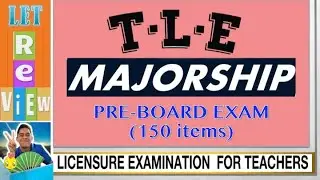 LET Reviewer for TLE Majorship 150 items -  Pre Board Examination 2021