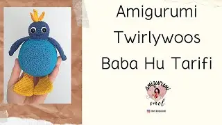 Amigurumi Twirlywoos Baba Hu Tarifi