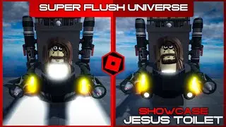 Jesus Toilet Showcase! 🔥Super Flush Universe🔥