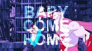 Omni-Man｜Baby Come Home [ᴇᴅɪᴛ/ᴍᴠ]