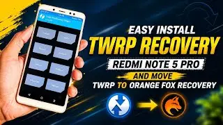 Install TWRP Recovery On Redmi Note 5 Pro | How To Change Twrp Recovery To Orange Fox Recovery