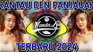 DJ RANTAU DEN PANJAUAH TERBARU 2024 🎶 DJ TIK TOK TERBARU 2024