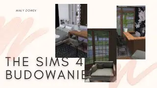 The Sims 4 - Budowanie #27. Mały dom.