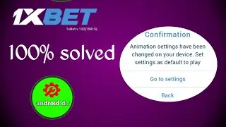 animition settings have been changed on your device set settings as to default to play problem