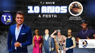 TJ Show - Especial 10 anos