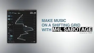 Produce on a Shifting Grid with M4L SABOTAGE