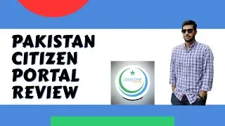 Pakistan Citizen Portal Review!!!! How to Use?