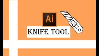 How to Use Knife Tool in Illustrator CC