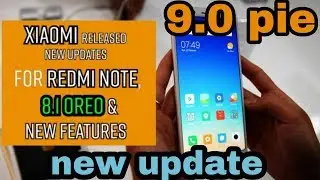 💣New update of xiaomi phones💥|| 💢oreo 8.1 & pie 9.0💢|| कर लो