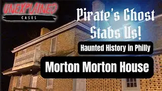 Haunted M's of Philly: Morton Morton House | Unexplained Cases (2022)