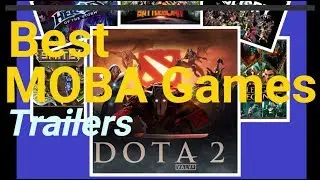 Best MOBA Games - PC | Android | IOS | XBOX One | PS4 | PS VR