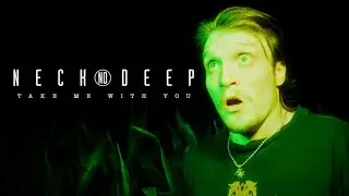 Neck Deep - Take Me With You (Official Music Video)