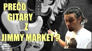 Prečo kúpiť gitaru z JIMMY MARKET? - Servis JIMMY MARKET