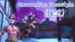 Quarantine Freestyle (NCK)