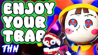 THE AMAZING DIGITAL CIRCUS SONG "Enjoy Your Trap"