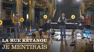 La Rue Kétanou - Je mentirais (Vidéo officielle)