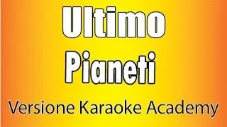 Ultimo - Pianeti (Versione Karaoke Academy Italia)