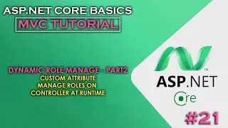 ASP.NET CORE MVC | Beginner Tutorial | Dynamic Role Managing Part-2 #21