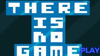 There is no game(game play)