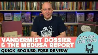 The Vandermist Dossier & The Medusa Report: A Spoiler-free Review