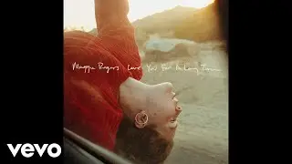 Maggie Rogers - Love You For A Long Time (Official Audio)