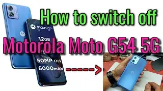 How to power off motorola g54 5g | Motorola g54 5g switch off kaise kare | Motorola g54 5g shutdown