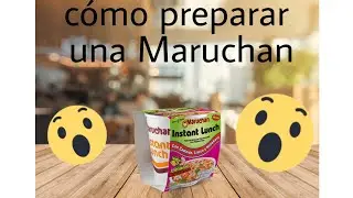Tutorial cómo preparar una Maruchan/SoyEver19