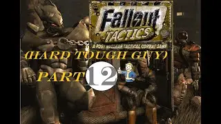 Fallout tactics (Hard tough guy) Part.12. Junction city