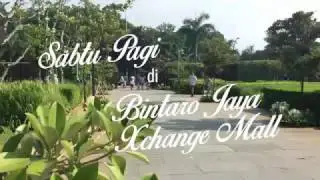 Sabtu Pagi di Bintaro Jaya Xchange Mall