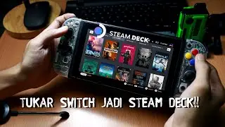 Steam Deck Switch Ni Boleh Pakai?😱😱 Main Game Steam dalam Nintendo Switch Malaysia 2022