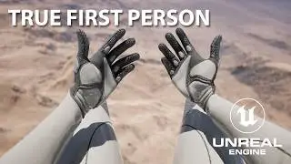 Unreal Engine 5.7 - True First Person (FPS) - Tutorial